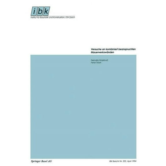 Institut FÃ¼r Baustatik Und Konstruktion Versuche an Kombiniert Beanspruchten MauerwerkswÃ¤nden, Book 203, (Paperback)