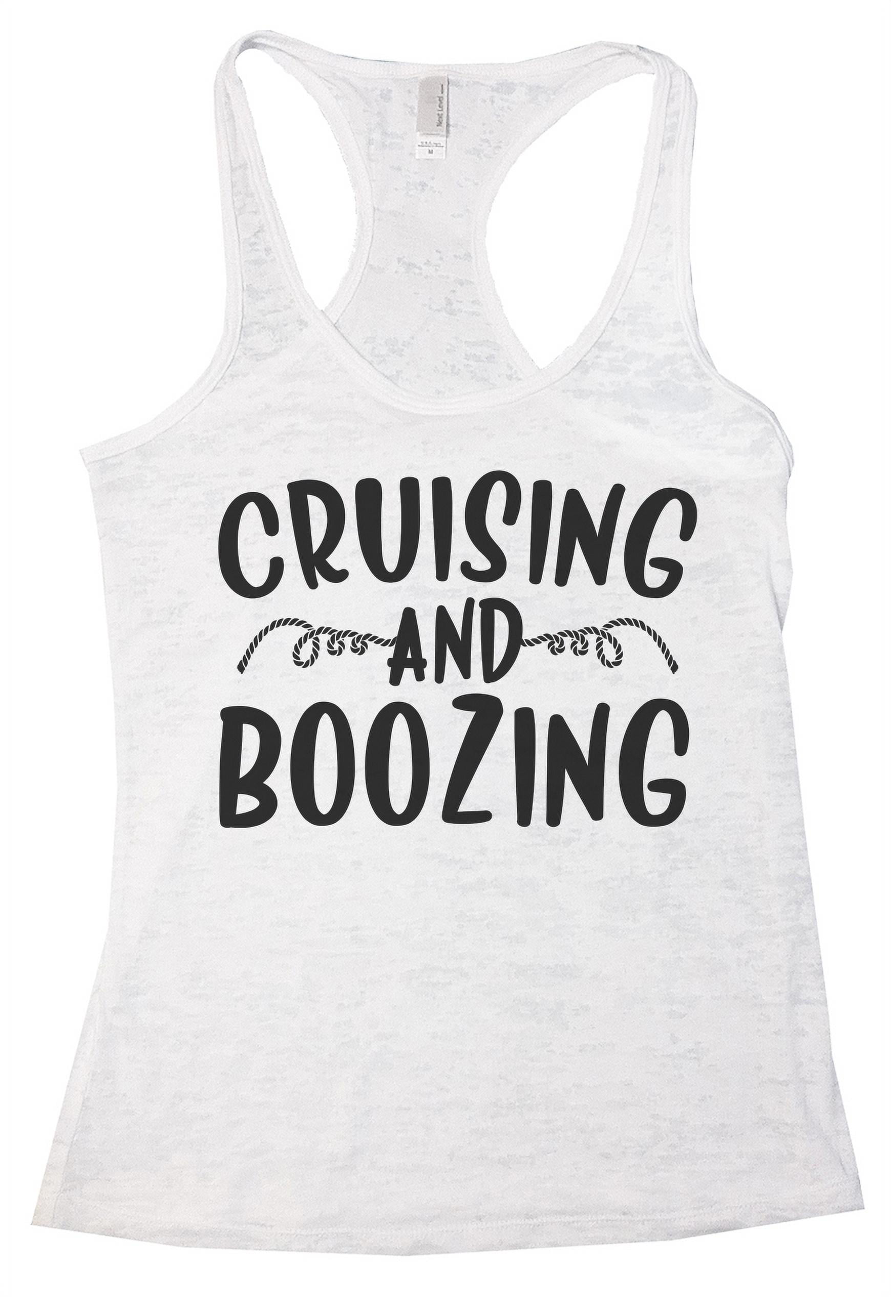 Women’s Funny Burnout “Cruising And Boozing