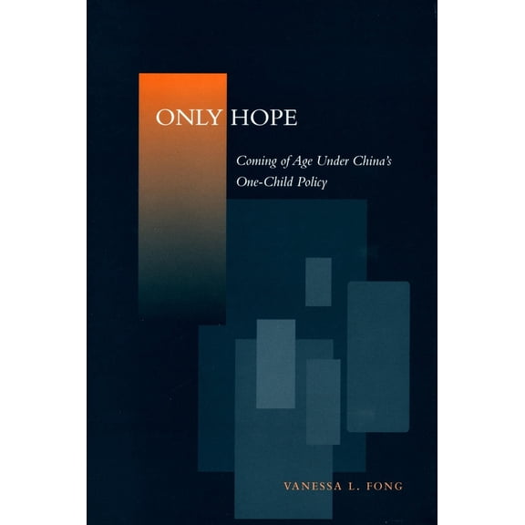 Pre-Owned Only Hope: Coming of Age Under China's One-Child Policy (Paperback) 080475330X 9780804753302