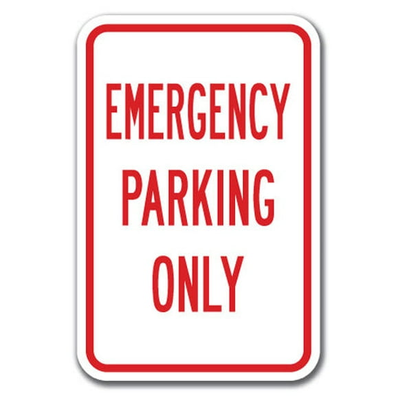 Emergency Parking Only  Sign 12" x 18" Heavy Gauge Aluminum Signs