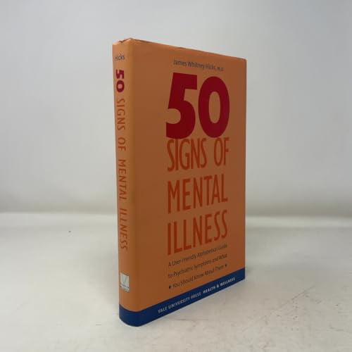 Pre-Owned 50 Signs of Mental Illness: A Guide to Understanding Mental Health (Yale University Press Health & Wellness), 9780300106572, 0300106572, Hardcover,