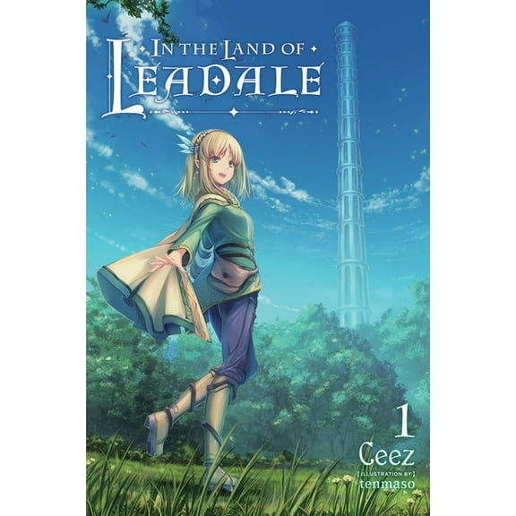 In the Land of Leadale (Light Novel) In the Land of Leadale, Vol. 1 (Light Novel), Book 1, (Paperback)