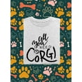 thumbnail image 3 of All You Need Is Corgi T-Shirt Men -Image by Shutterstock, Male Large, 3 of 4