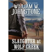 Ben Savage, Saloon Ranger: Slaughter at Wolf Creek (Series #3) (Paperback)