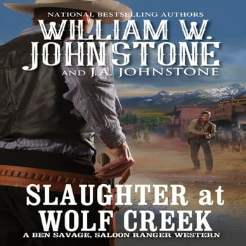 Ben Savage, Saloon Ranger: Slaughter at Wolf Creek (Series #3) (Paperback)