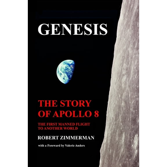 Genesis: The Story of Apollo 8: The First Manned Mission to Another World, (Paperback)