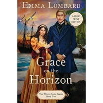 The White Sails Grace on the Horizon (The White Sails Series Book 2), Book 2, (Paperback)