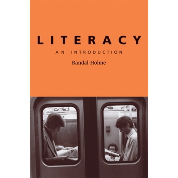 Pre-Owned Literacy: An Introduction (Paperback) by Randal Holme