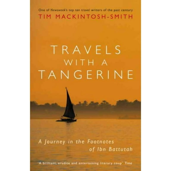 Travels With a Tangerine : A Journey in the Footnotes of Ibn Battutah