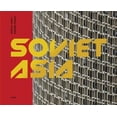 thumbnail image 4 of Soviet Asia: Soviet Modernist Architecture in Central Asia, 4 of 4