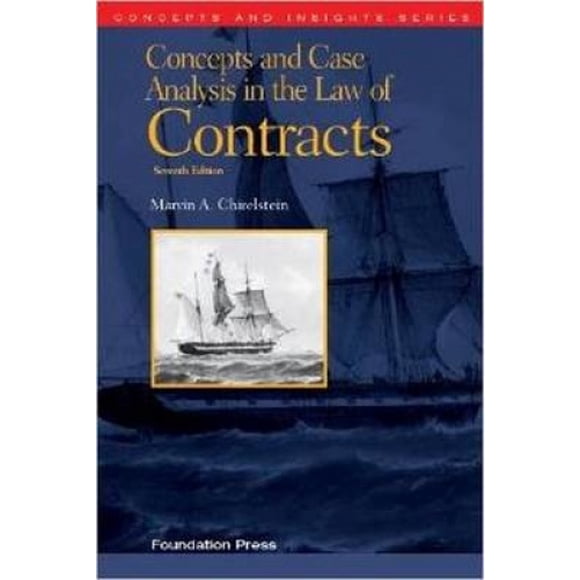 Concepts and Case Analysis in the Law of Contracts, 7th