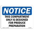 thumbnail image 1 of SignMission OS-NS-A-1218-L-18594 12 x 18 in. OSHA Notice Sign - This Compartment Only is Designed for Produce, 1 of 1