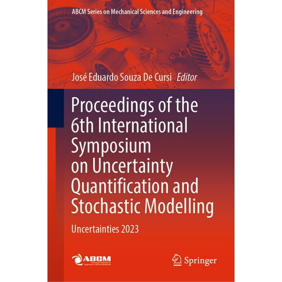 Proceedings of the 6th International Symposium on Uncertainty Quantification and Stochastic Modelling: Uncertainties 202, (Hardcover)