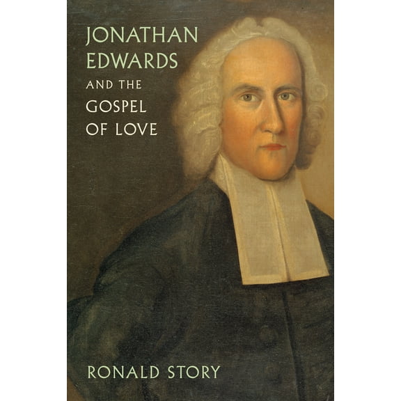 Jonathan Edwards and the Gospel of Love (Paperback)