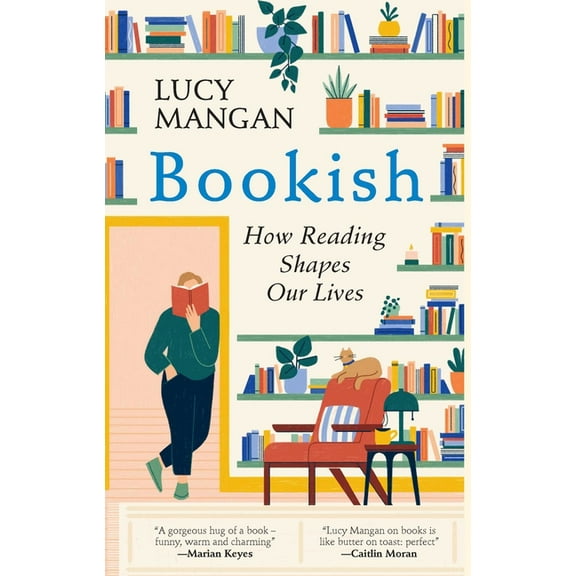 Bookish: How Reading Shapes Our Lives, (Hardcover)
