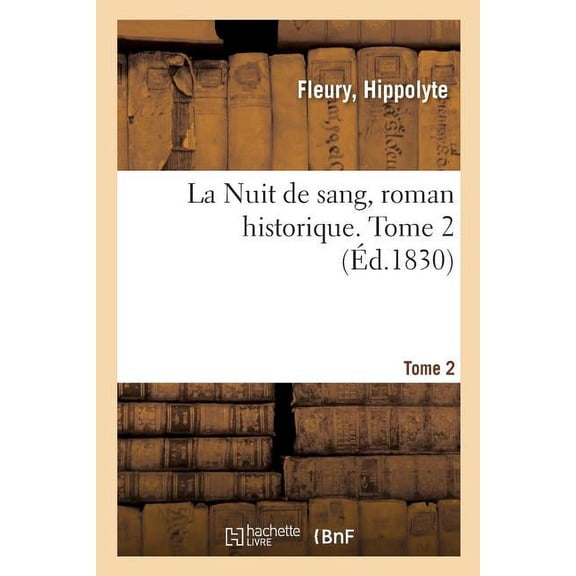 La Nuit de sang, roman historique. Tome 2 (Paperback)