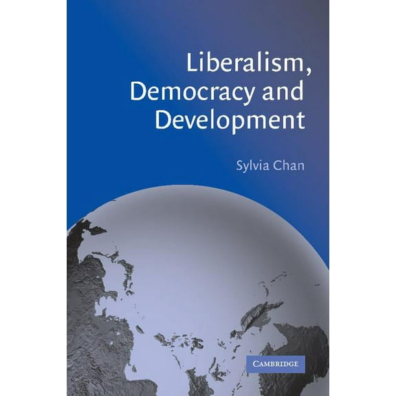 Liberalism, Democracy and Development, (Paperback)