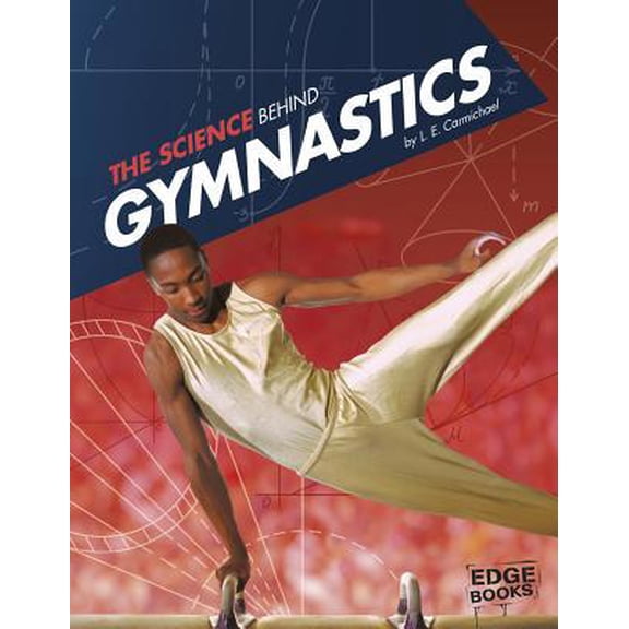 Pre-Owned The Science Behind Gymnastics (Hardcover) 1491481595 9781491481592