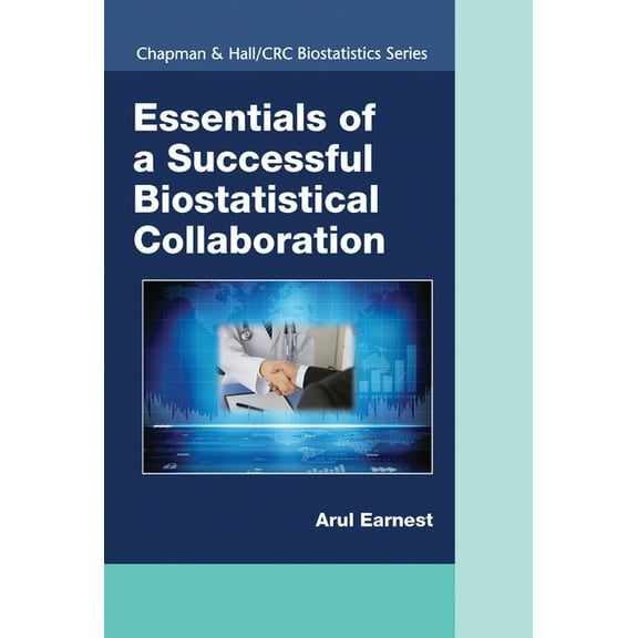 Chapman & Hall/CRC Biostatistics Essentials of a Successful Biostatistical Collaboration, (Paperback)
