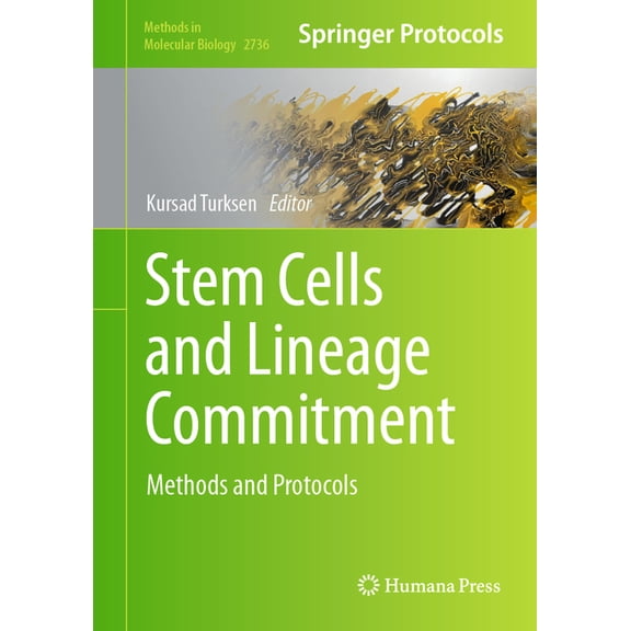Methods in Molecular Biology Stem Cells and Lineage Commitment: Methods and Protocols, Book 2736, (Hardcover)