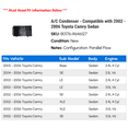 thumbnail image 2 of A/C Condenser - Compatible with 2002 - 2006 Toyota Camry Sedan 2003 2004 2005, 2 of 2