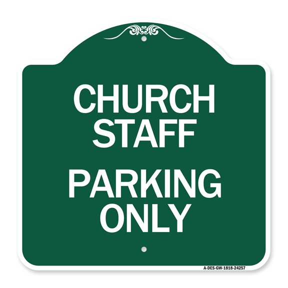 SignMission A-DES-GW-1818-24257 18 x 18 in. Designer Series Sign - Church Staff Parking Only, Green & White