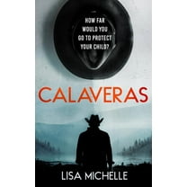 Calaveras Crime Calaveras: A Thrilling Suspense Novel, Book 2, (Paperback)