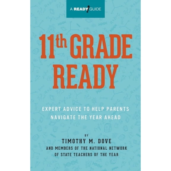 11th Grade Ready: Expert Advice to Help Parents Navigate the Year Ahead, (Paperback)