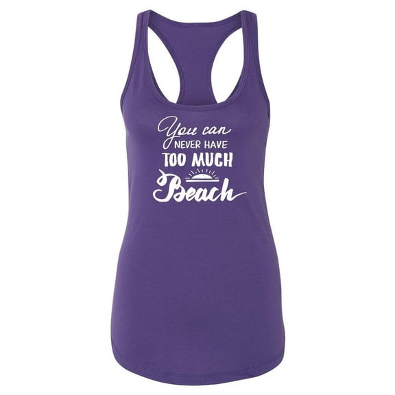 Too Much Beach Quote Racerback Tank Women -Image by Shutterstock, Female x-Large