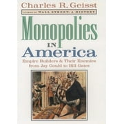 Monopolies in America: The Bigness of Business and the Business of Bigness [Hardcover - Used]