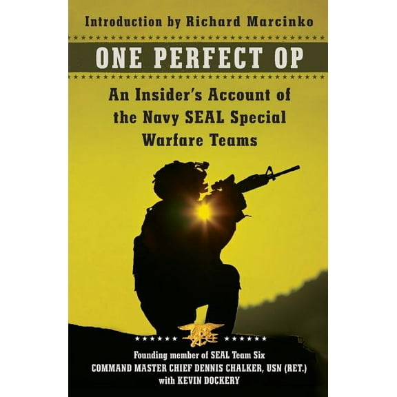 One Perfect Op: An Insider's Account of the Navy Seal Special Warfare Teams, (Paperback)