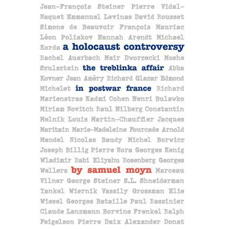 Tauber Institute Series - A Holocaust Controversy : The Treblinka Affair in Postwar France