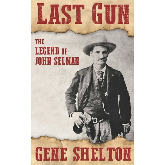 Last Gun: The Legend of John Selman