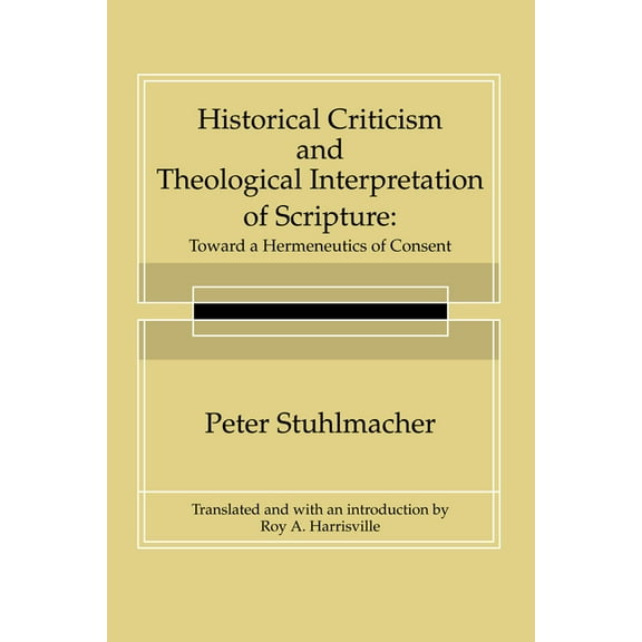 Historical Criticism and Theological Interpretation of Scripture (Paperback)