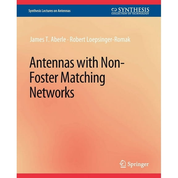Synthesis Lectures on Antennas Antennas with Non-Foster Matching Networks, (Paperback)