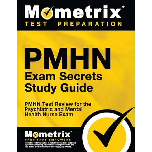 Pre-Owned PMHN Exam Secrets Study Guide: PMHN Test Review for the Psychiatric and Mental Health Nurse Exam (Paperback) by Mometrix Nursing Certification Test Te (Editor)