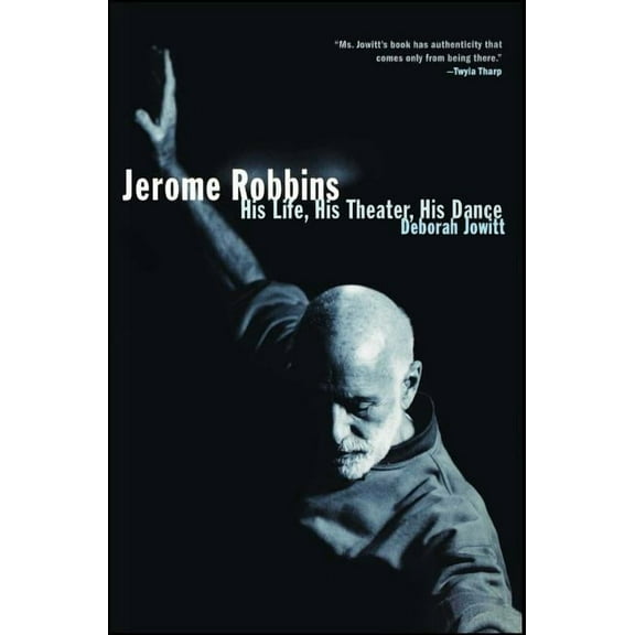 Jerome Robbins : His Life, His Theater, His Dance (Paperback)
