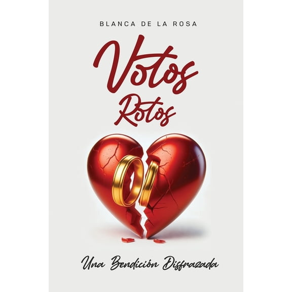 Votos Rotos: Una Bendición Disfrazada, (Paperback)