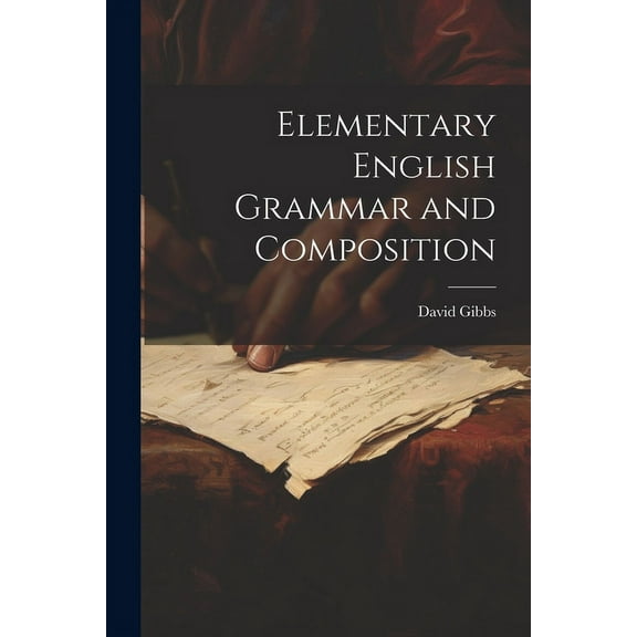 Elementary English Grammar and Composition (Paperback)