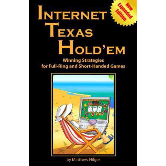 Pre-Owned Internet Texas Holdem New Expanded Edition: Winning Strategies for Full-Ring and Short-Handed Games (Paperback) 0974150282 9780974150284