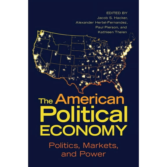 Cambridge Studies in Comparative Politic The American Political Economy, (Paperback)