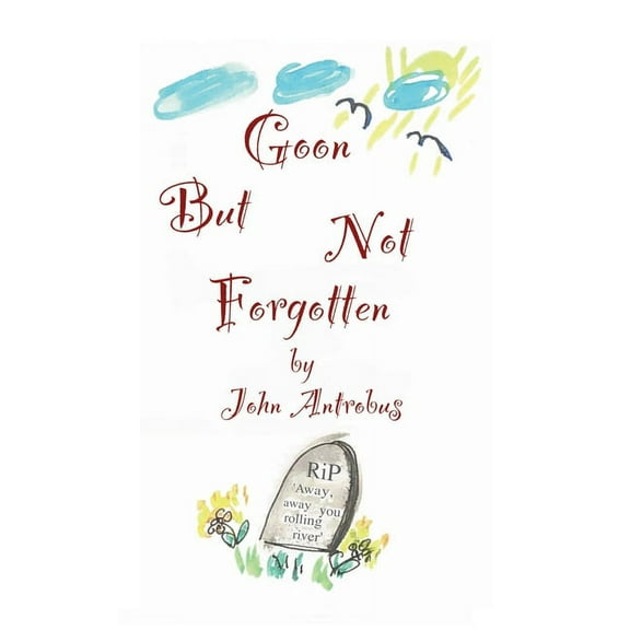 Goon But Not Forgotten (hardback), (Hardcover)