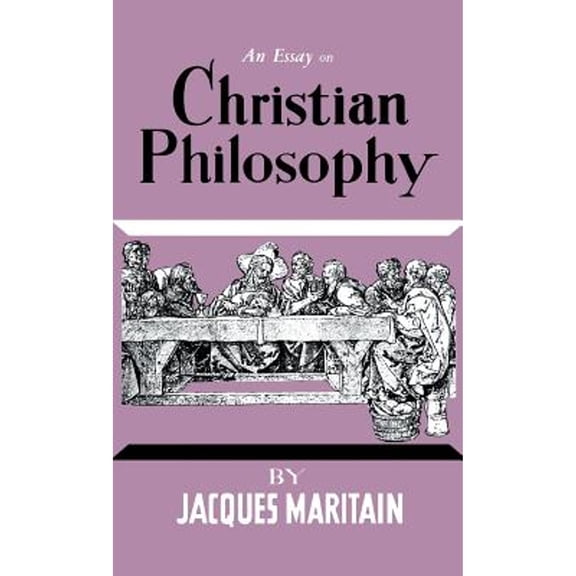An Essay on Christian Philosophy (Hardcover)