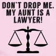 thumbnail image 2 of CafePress - Don’T Drop Me My Aunt Is A Lawyer Body Suit - Long Sleeve Cotton Baby Bodysuit, 2 of 4