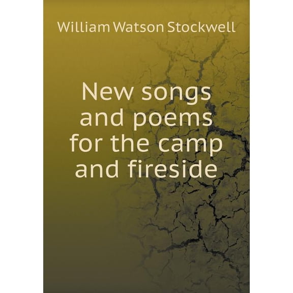 New songs and poems for the camp and fireside (Paperback)