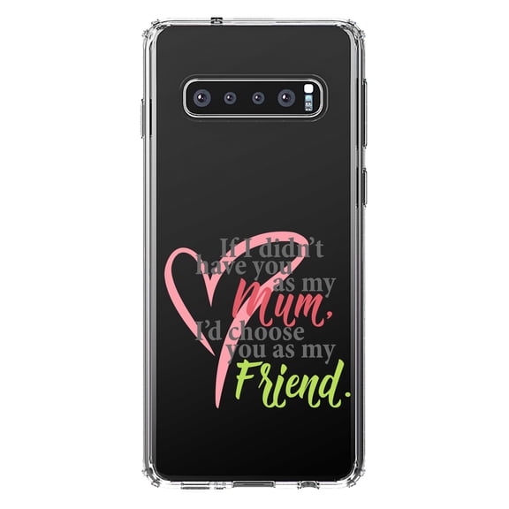 DistinctInk Clear Shockproof Hybrid Case for Samsung Galaxy S10 (6.1" Screen) - TPU Bumper Acrylic Back Tempered Glass Screen Protector - Mum, I'd Choose You as My Friend