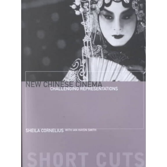 Short Cuts: New Chinese Cinema: Challenging Representations (Paperback)