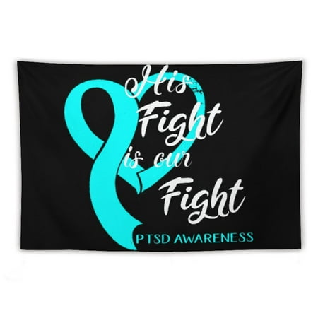 Image of His Fight Is Our Fight PTSD Awareness Tapestry Banner Backdrop Flag Photography Background Decor Party Supplies 40 x60