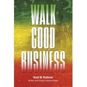 Walk Good Business : Value and Profit in Perfect Balance (Hardcover)