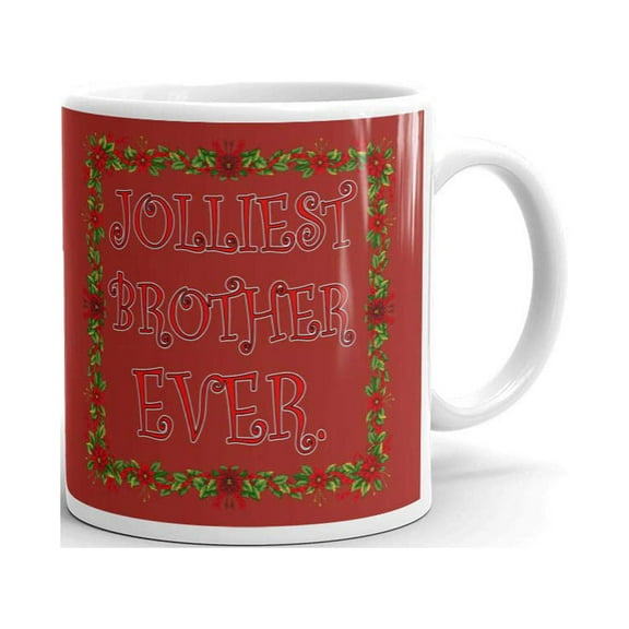 Jolliest Brother Ever Funny Ugly Coffee Tea Ceramic Mug Office Work Cup Gift 11 oz